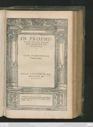 IN PROPHE=||TAM AMOS, IOAN-||NIS BRENTII EX=||POSITIO.|| CVM PRAEFATIONE || Martini Lutheri.|| ... ||