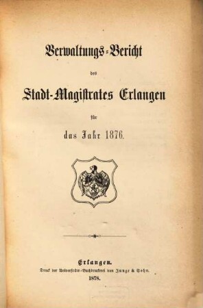 Verwaltungsbericht. 1876 (1878)