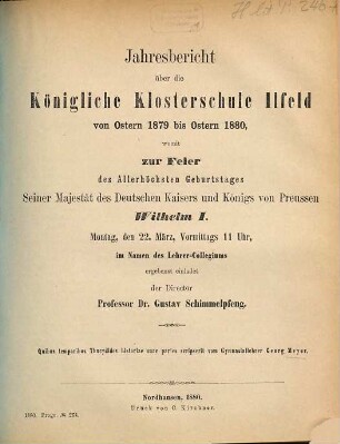 Jahresbericht über die Königliche Klosterschule zu Ilfeld : von Ostern ... bis Ostern .... 1879/80