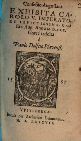 Confessio Augustana Exhibita Carolo V. Imperatori Invictissimo, Caesari Aug. Anno MDXXX