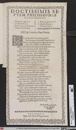 Doctissimis Septem Philosophiae Magistrandis 1. Gregorio Queccio. 2. Joanni Schefero. 3. Joann. Georgio Fabricio. 4. Danieli Hatzschkio. 5. Paulo Lautensaccio. 6. Jacobo Rennero. 7. Nicolao Colero