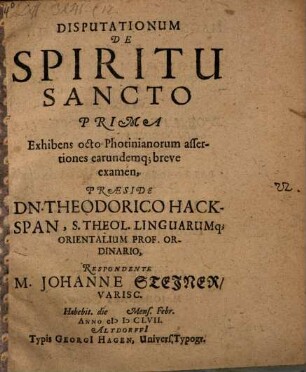 Disputationum de Spiritu Sancto prima : exhibens octo Photinianorum assertiones earundemque breve examen