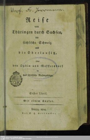 1: Reise von Thüringen durch Sachsen, die sächsische Schweiz und die Oberlausitz, über den Oybin und Meffersdorf in das schlesische Riesengebirge