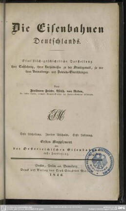 Abth. 1, Die Eisenbahnen Deutschlands ; Die [Eisenbahnen in den einzelnen Staaten Deutschl ; Abschn. 2,1,Suppl.: Der Österreichischen Eisenbahnen Forts. 1