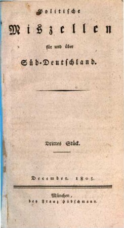 Politische Miszellen für und über Süddeutschland. 3. 1805