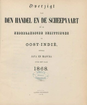 1868: Overzigt van den handel, de scheepvaart en de inkomende en uitgaande regten in de bezittingen buiten Java en Madura, over het jaar