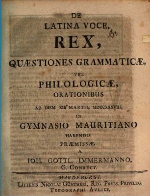 De latina voce, Rex, quaestiones grammaticae, vel philologicae, orationibus
