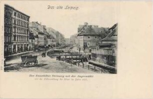 Der Ranstädter Steinweg mit der Angermühle vor der Ueberwölbung der Elster im Jahre 1878 [Das alte Leipzig]