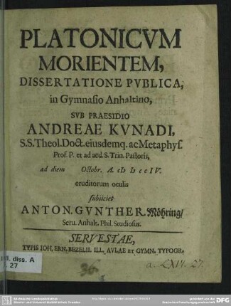 Platonicum Morientem : Dissertatione Publica, in Gymnasio Anhaltino