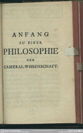 Anfang zu einer Philosophie der Cameral-Wissenschaft