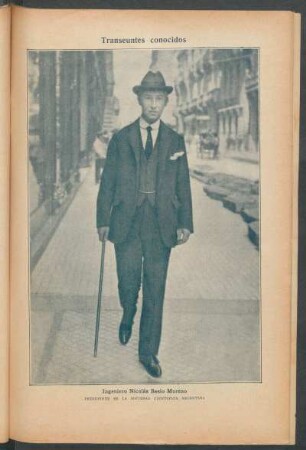 Ingeniero Nicolás Besio Moreno, presidente de la Sociedad Científica Argentina - [Retrato] : Transeúntes conocidos