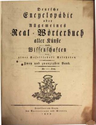Deutsche Encyclopädie oder Allgemeines Real-Wörterbuch aller Künste und Wissenschaften. 22, Ko - Kraz