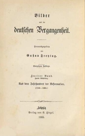 Bilder aus der deutschen Vergangenheit, 2,2. Aus dem Jahrhundert der Reformation : (1500 - 1600)