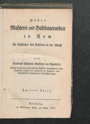 Theil 2: Ueber Mahlerei und Bildhauerarbeit in Rom für Liebhaber des Schönen in der Kunst