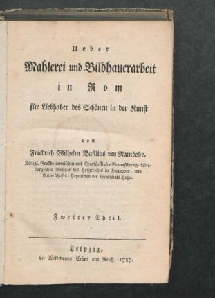 Theil 2: Ueber Mahlerei und Bildhauerarbeit in Rom für Liebhaber des Schönen in der Kunst