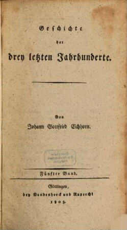 Geschichte der drey letzten Jahrhunderte, 5