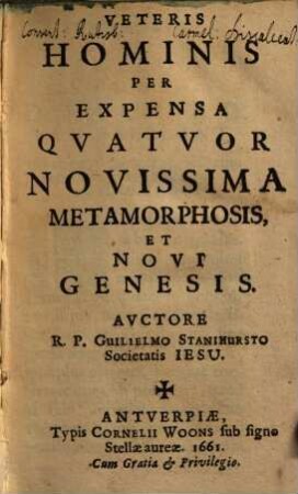 Veteris Hominis Per Expensa Qvatvor Novissima Metamorphosis, Et Novi Genesis