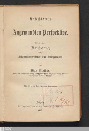Katechismus der angewandten Perspektive : nebst einem Anhang über Schattenkonstruktion und Spiegelbilder