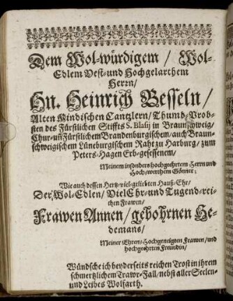 Dem Wol-würdigen [...] Herrn, Hn. Heinrich Besseln [...] Frawen Annen, gebornen Hedemans [...]