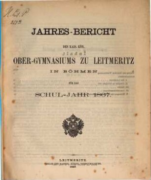 Jahres-Bericht des K.K. Ober-Gymnasiums zu Leitmeritz in Böhmen : für das Schuljahr ..., 1867