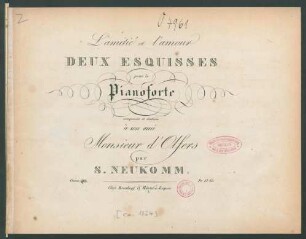 L'amitié et l'amour : Deux Esquisses pour le Pianoforte : Oeuv. 38 [vielmehr op. 42]