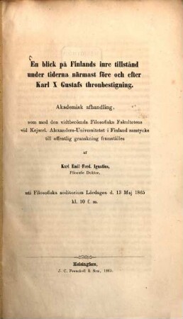 En blick på Finlands inre tillstånd under tiderna närmast före och efter Karl X. Gustafs thronbestigning : Akademisk afhandling