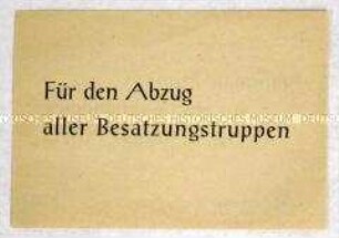 Handzettel der SED (?) mit einer Propaganda-Losung für den Abzug der Besatzungstruppen