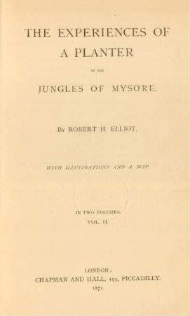 Vol. 2: The experiences of a planter in the jungles of Mysore