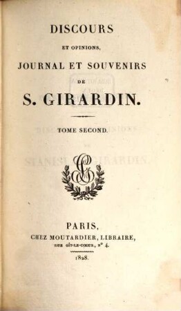 Discours et opinions, Journal et Souvenirs de S. Giradin. 2