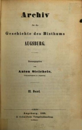Archiv für die Geschichte des Bisthums Augsburg. 3, 3. 1860