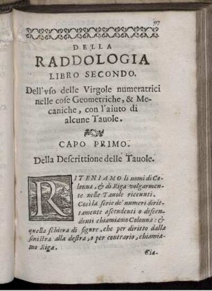 Libro Secondo. Dell' uso delle Virgole numeratrici nelle cose Geometriche, & Mecaniche, con l' aiuto di alcune Tauole.