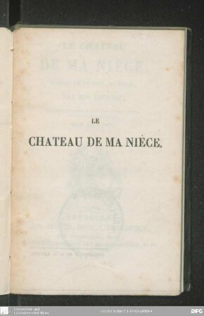 Le Château de ma nièce : comédie en un acte, en prose ; représentée, pour la première fois, à Paris, sur le Théâtre-Français, le 8 août 1837
