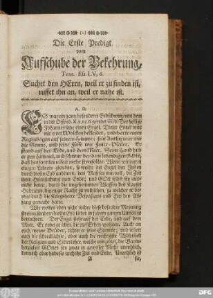 Die Erste Predigt vom Aufschube der Bekehrung, Text. Esa. LV, 6. Suchet den Herrn, weil er zu finden ist, ruffet ihn an, weil er nahe ist.