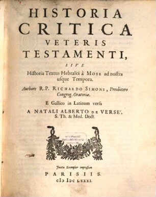 Historia Critica Veteris Testamenti, Sive Historia Textus Hebraïci à Mose ad nostra usque Tempora