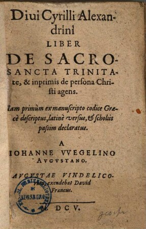 Diui Cyrilli Liber De Sacrosancta Trinitate, & inprimis de persona Christi agens