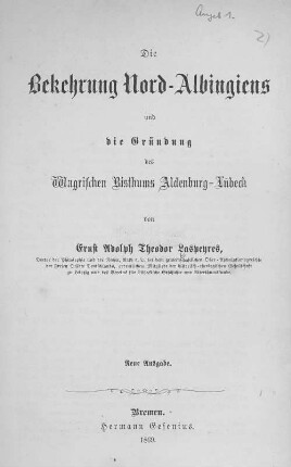 Die Bekehrung Nord-Albingiens und die Gründung des wagrischen Bisthums Aldenburg-Lübeck