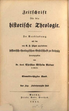 Zeitschrift für die historische Theologie. 31 = N.F. Bd. 25. 1861