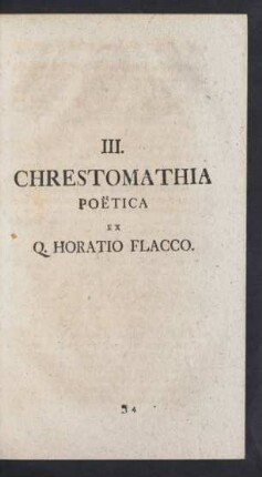 III. Chrestomathia Poetica Ex. Q. Horatio Flacco