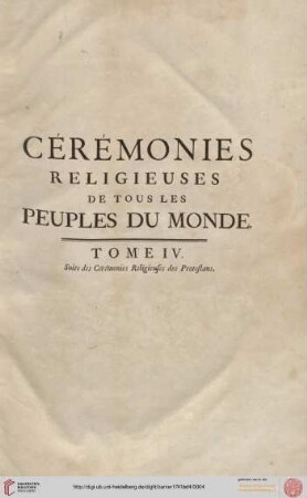 Band 4: Histoire générale des cérémonies, moeurs et coutumes religieuses de tous les peuples du monde: représentées en 243 figures