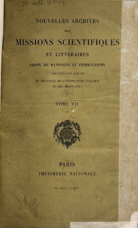 Nouvelles archives des missions scientifiques et litteraires : choix de rapports et instructions, 7. 1897