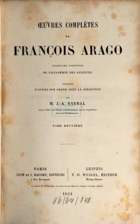 Oeuvres complètes de François Arago, 2. Notices biographiques ; 2