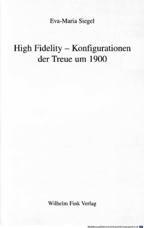 High Fidelity - Konfigurationen der Treue um 1900