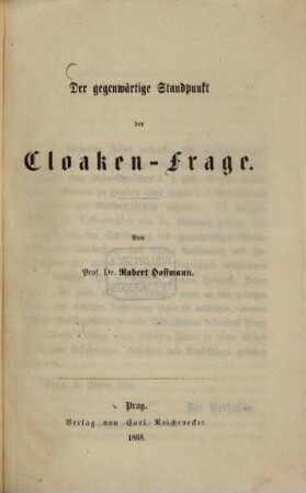 Der gegenwärtige Standpunkt der Cloaken-Frage