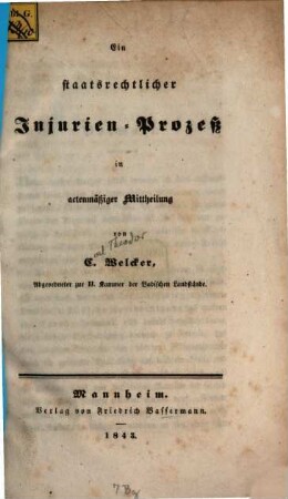 Ein staatsrechtlicher Injurien-Prozeß in actenmäßiger Mittheilung