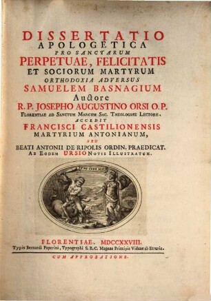 Dissertatio apologetica pro Sanctarum Perpetuae, felicitatis et sociorum martyrum orthodoxia adversus Samuelem Basnagium