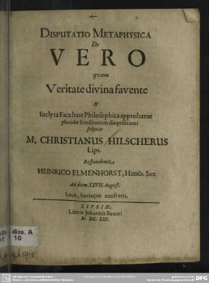Disputatio metaphysica de vero quam veritate divina favente