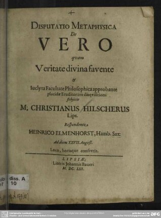Disputatio metaphysica de vero quam veritate divina favente