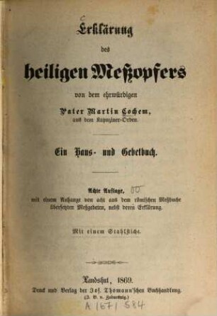 Erklärung des heiligen Meßopfers : ein Haus- und Gebetbuch