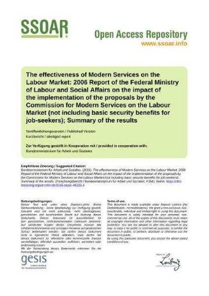 The effectiveness of Modern Services on the Labour Market: 2006 Report of the Federal Ministry of Labour and Social Affairs on the impact of the implementation of the proposals by the Commission for Modern Services on the Labour Market (not including basic security benefits for job-seekers); Summary of the results