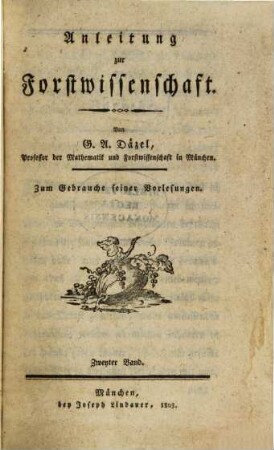 Anleitung zur Forstwissenschaft : zum Gebrauche seiner Vorlesungen, 2
